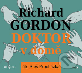 Audiokniha: Doktor v domě (Richard Gordon). Radioservis, 2019 Audiokniha: Doktor v domě (Richard Gordon). Radioservis, 2019