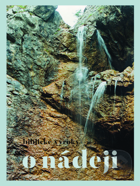 Kniha: Biblické výroky o nádeji (Dobrá kniha). Dobrá kniha, 2019 Kniha: Biblické výroky o nádeji (Dobrá kniha). Dobrá kniha, 2019