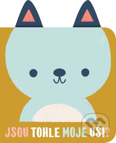 Kniha: Jsou tohle moje uši? Medvěd (YoYo Books). YoYo Books, 2019 Kniha: Jsou tohle moje uši? Medvěd (YoYo Books). YoYo Books, 2019