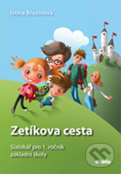 Kniha: Zetíkova cesta Slabikář pro 1. ročník základní školy (I. Březinová, Martina Kalovská, Pavol Tarábek a T. Marková). Didaktis Kniha: Zetíkova cesta Slabikář pro 1. ročník základní školy (I. Březinová, Martina Kalovská, Pavol Tarábek a T. Marková). Didaktis