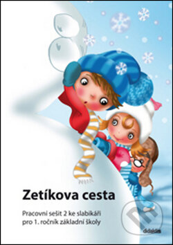 Kniha: Zetíkova cesta Pracovní sešit 2 ke slabikáři (J. Blažková, Martina Kalovská a Pavol Tarábek). Didaktis Kniha: Zetíkova cesta Pracovní sešit 2 ke slabikáři (J. Blažková, Martina Kalovská a Pavol Tarábek). Didaktis