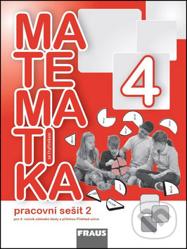 Kniha: Matematika se čtyřlístkem 4/2.díl Pracovní sešit (Alena Rakoušová, Marie Kozlová a Šárka Pěchoučková). Fraus, 2014 Kniha: Matematika se čtyřlístkem 4/2.díl Pracovní sešit (Alena Rakoušová, Marie Kozlová a Šárka Pěchoučková). Fraus, 2014