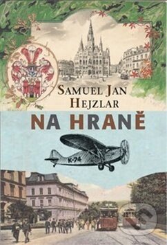 Kniha: Na hraně (Jan Samuel Hejzlar). Stefanos, 2018 Kniha: Na hraně (Jan Samuel Hejzlar). Stefanos, 2018