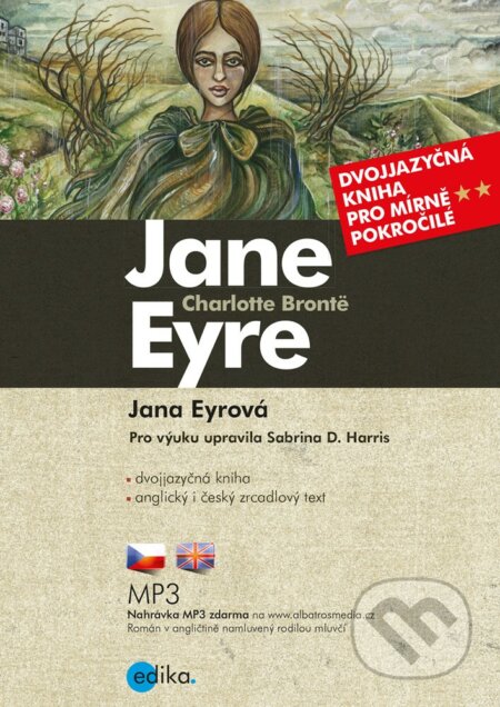 E-kniha: Jane Eyre / Jana Eyrová (Charlotte Brontë a Sabrina D. Harris). Edika, 2019 E-kniha: Jane Eyre / Jana Eyrová (Charlotte Brontë a Sabrina D. Harris). Edika, 2019