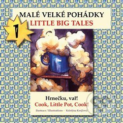 Kniha: Malé velké pohádky / Little big Tales (Kristýna Krejčová). Book Dock, 2018 Kniha: Malé velké pohádky / Little big Tales (Kristýna Krejčová). Book Dock, 2018