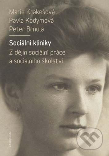 Kniha: Sociální kliniky (Pavla Kodymová). Univerzita Karlova v Praze, 2019 Kniha: Sociální kliniky (Pavla Kodymová). Univerzita Karlova v Praze, 2019