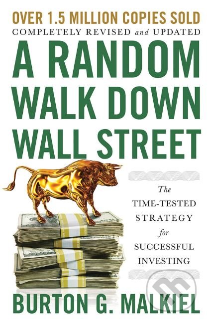 Kniha: A Random Walk Down Wall Street (Burton G. Malkiel). W. W. Norton & Company, 2019 Kniha: A Random Walk Down Wall Street (Burton G. Malkiel). W. W. Norton & Company, 2019