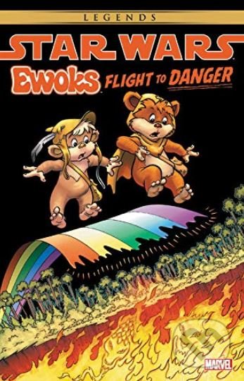 Kniha: Star Wars: Ewoks Flight to Danger (David Manak). Marvel, 2019 Kniha: Star Wars: Ewoks Flight to Danger (David Manak). Marvel, 2019