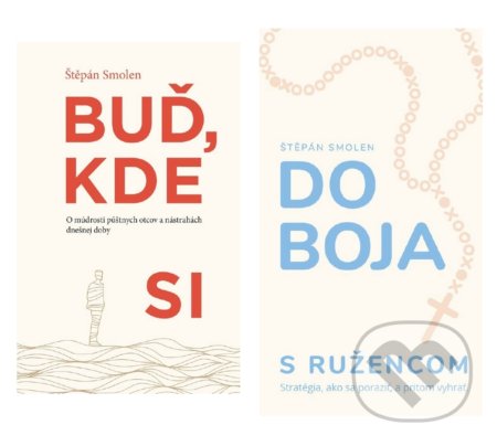 Kniha: Buď, kde si + Do boja s ružencom (kolekcia) (Štěpán Smolen). Postoj Media, 2019 Kniha: Buď, kde si + Do boja s ružencom (kolekcia) (Štěpán Smolen). Postoj Media, 2019