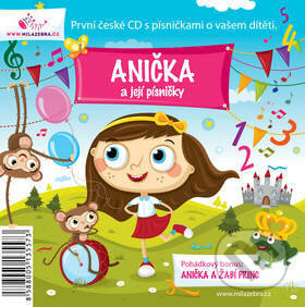 Hudební CD: Anička a její písničky (Milá zebra). Milá zebra, 2012 Hudební CD: Anička a její písničky (Milá zebra). Milá zebra, 2012