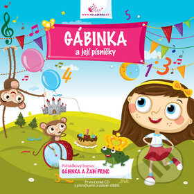 Hudební CD: Gábinka a její písničky (Milá zebra). Milá zebra, 2012 Hudební CD: Gábinka a její písničky (Milá zebra). Milá zebra, 2012