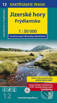 Jizerské hory, Frýdlantsko 1:50 000 (Kartografie Praha). Kartografie Praha Jizerské hory, Frýdlantsko 1:50 000 (Kartografie Praha). Kartografie Praha