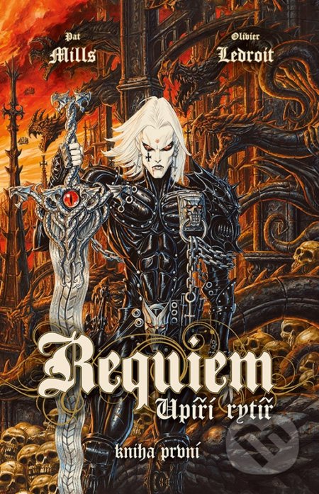 Kniha: Requiem: Upíří rytíř - Vzkříšení (Pat Mills). Crew, 2019 Kniha: Requiem: Upíří rytíř - Vzkříšení (Pat Mills). Crew, 2019