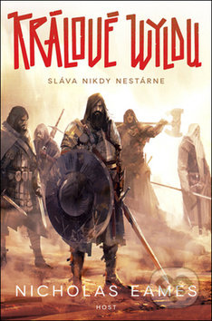 Kniha: Králové Wyldu (Nicholas Eames), 2019 Kniha: Králové Wyldu (Nicholas Eames), 2019