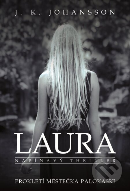 E-kniha: Laura (J.K. Johansson). XYZ, 2015 E-kniha: Laura (J.K. Johansson). XYZ, 2015