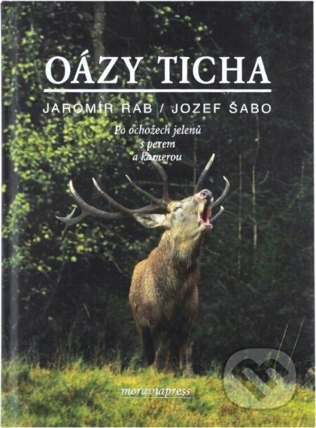 Kniha: Oázy ticha (Jaromír Ráb a Jaromír Ráb; Jozef Šabo). , 1999 Kniha: Oázy ticha (Jaromír Ráb a Jaromír Ráb; Jozef Šabo). , 1999