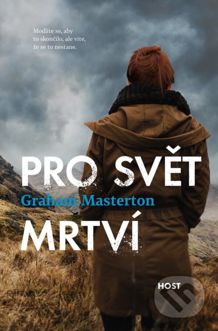 Kniha: Pro svět mrtví (Graham Masterton). Host, 2019 Kniha: Pro svět mrtví (Graham Masterton). Host, 2019