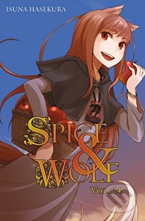 Kniha: Spice and Wolf (Volume 14) (Isuna Hasekura). Yen Press, 2015 Kniha: Spice and Wolf (Volume 14) (Isuna Hasekura). Yen Press, 2015