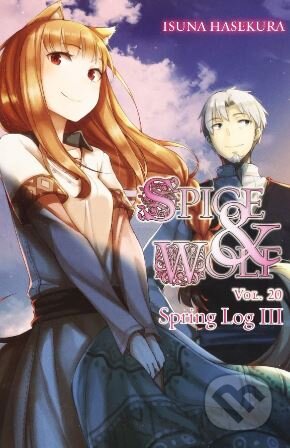 Kniha: Spice and Wolf (Volume 20) (Isuna Hasekura). Yen Press, 2018 Kniha: Spice and Wolf (Volume 20) (Isuna Hasekura). Yen Press, 2018