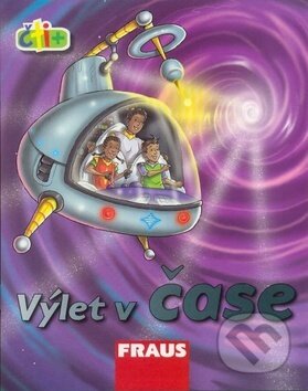 Kniha: Čti+ Výlet v čase (Fraus). Fraus, 2008 Kniha: Čti+ Výlet v čase (Fraus). Fraus, 2008