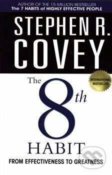 Kniha: The 8th Habit (Stephen R. Covey). Simon & Schuster, 2018 Kniha: The 8th Habit (Stephen R. Covey). Simon & Schuster, 2018