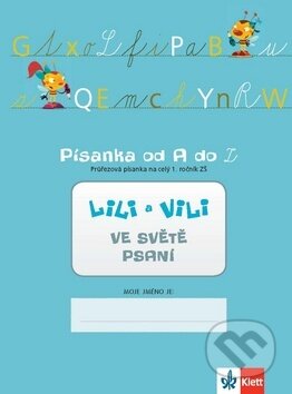 Kniha: Lili a Vili 1 ve světě psaní Písanka od A do Z (Zuzana Maňourová a Dita Nastoupilová). Klett, 2013 Kniha: Lili a Vili 1 ve světě psaní Písanka od A do Z (Zuzana Maňourová a Dita Nastoupilová). Klett, 2013