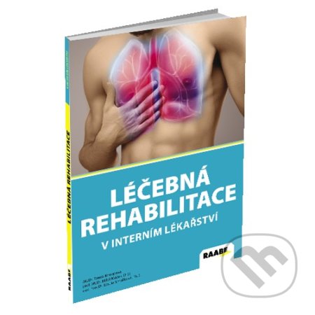 Kniha: Léčebná rehabilitace v interním lékařství (Libuše Smolíková, Miloš Máček a Tereza Knoppová). Raabe, 2019 Kniha: Léčebná rehabilitace v interním lékařství (Libuše Smolíková, Miloš Máček a Tereza Knoppová). Raabe, 2019