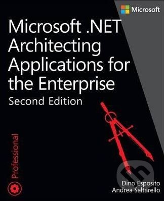 Kniha: Microsoft .NET (Andrea Saltarello a Dino Esposito). Microsoft Press, 2014 Kniha: Microsoft .NET (Andrea Saltarello a Dino Esposito). Microsoft Press, 2014