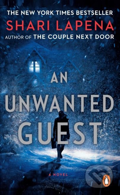Kniha: An Unwanted Guest (Shari Lapena). Penguin Books, 2019 Kniha: An Unwanted Guest (Shari Lapena). Penguin Books, 2019