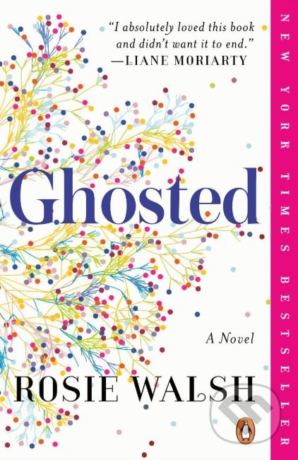 Kniha: Ghosted (Rosie Walsh). Penguin Books, 2019 Kniha: Ghosted (Rosie Walsh). Penguin Books, 2019
