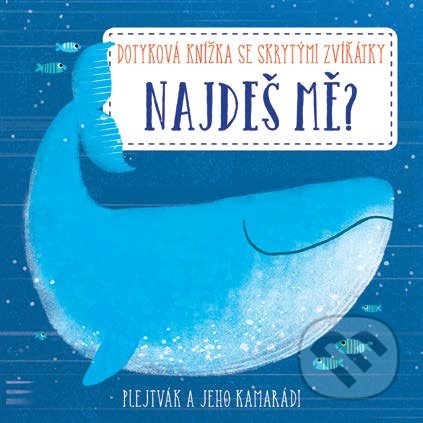 Kniha: Plejtvák a jeho kamarádi (YoYo Books). YoYo Books, 2019 Kniha: Plejtvák a jeho kamarádi (YoYo Books). YoYo Books, 2019