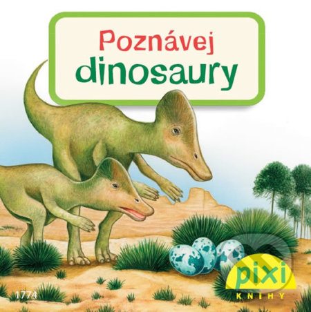 Kniha: Poznávej dinosaury (Jochen Windecker). Pixi knihy, 2017 Kniha: Poznávej dinosaury (Jochen Windecker). Pixi knihy, 2017