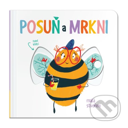 Kniha: Posuň a mrkni: Malá stvoření (YoYo Books). YoYo Books, 2019 Kniha: Posuň a mrkni: Malá stvoření (YoYo Books). YoYo Books, 2019