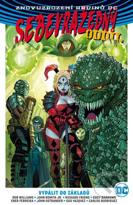 Kniha: Sebevražedný oddíl 3: Vypálit do základů (Eddy Barrows, John Romita Jr. a Rob Williams). BB/art, 2019 Kniha: Sebevražedný oddíl 3: Vypálit do základů (Eddy Barrows, John Romita Jr. a Rob Williams). BB/art, 2019