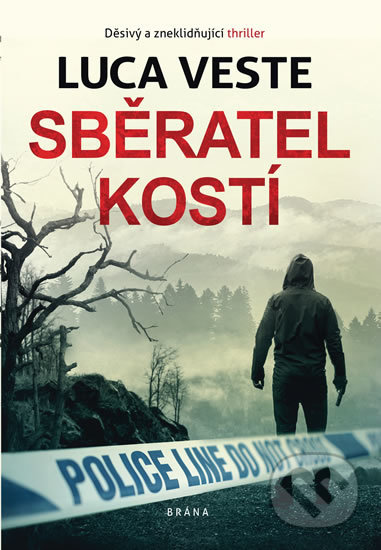 Kniha: Sběratel kostí (Luca Veste). Brána, 2019 Kniha: Sběratel kostí (Luca Veste). Brána, 2019