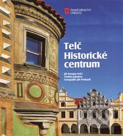 Kniha: Telč: Historické centrum (Jiří Kroupa a Ondřej Jakubec). Foibos, 2013 Kniha: Telč: Historické centrum (Jiří Kroupa a Ondřej Jakubec). Foibos, 2013