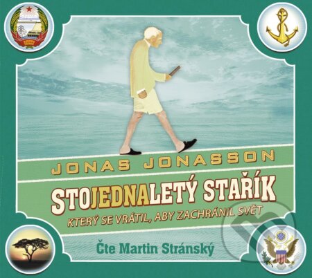 Audiokniha: Stojednaletý stařík, který se vrátil, aby zachránil svět (Jonas Jonasson). Panteon, 2019 Audiokniha: Stojednaletý stařík, který se vrátil, aby zachránil svět (Jonas Jonasson). Panteon, 2019