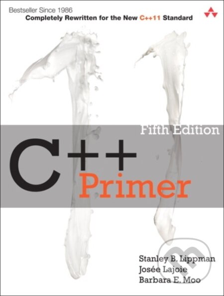Kniha: C++ Primer (Barbara Moo, Josee Lajoie a Stanley Lippman). Addison-Wesley Professional, 2012 Kniha: C++ Primer (Barbara Moo, Josee Lajoie a Stanley Lippman). Addison-Wesley Professional, 2012