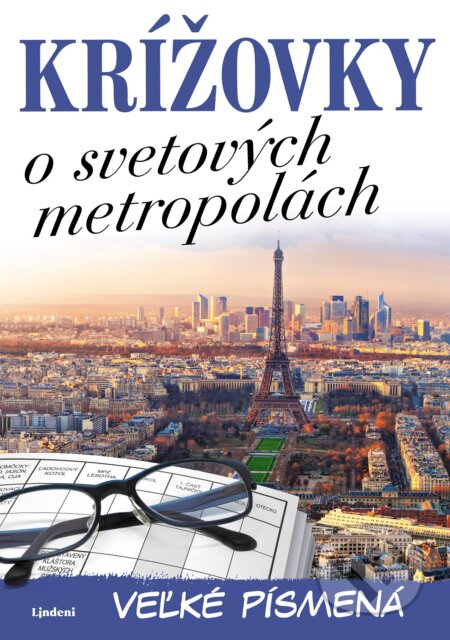 Kniha: Krížovky o svetových metropolách – veľké písmená (Lindeni). Lindeni, 2019 Kniha: Krížovky o svetových metropolách – veľké písmená (Lindeni). Lindeni, 2019