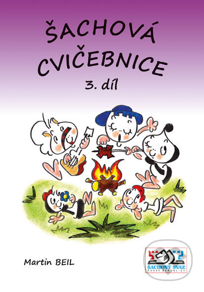 Kniha: Šachová cvičebnice 3 (Martin Beil). Šachový svaz České republiky, 2014 Kniha: Šachová cvičebnice 3 (Martin Beil). Šachový svaz České republiky, 2014