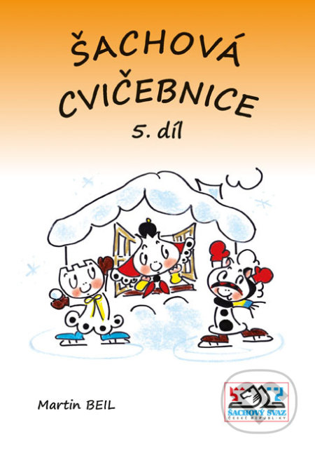Kniha: Šachová cvičebnice 5 (Martin Beil). Šachový svaz České republiky, 2014 Kniha: Šachová cvičebnice 5 (Martin Beil). Šachový svaz České republiky, 2014