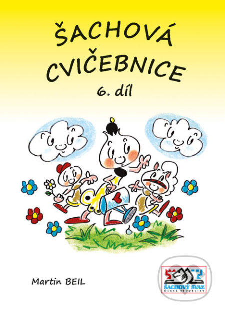 Kniha: Šachová cvičebnice 6 (Martin Beil). Šachový svaz České republiky, 2015 Kniha: Šachová cvičebnice 6 (Martin Beil). Šachový svaz České republiky, 2015