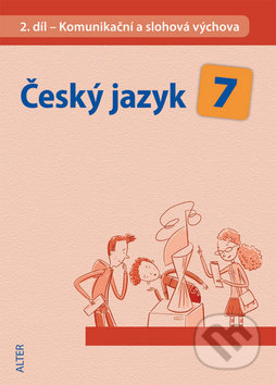 Kniha: Český jazyk 7 (II. díl) (Miroslava Horáčková). Alter Kniha: Český jazyk 7 (II. díl) (Miroslava Horáčková). Alter