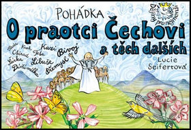 Kniha: Pohádka O praotci Čechovi a těch dalších (Lucie Seifertová). Petr Prchal, 2016 Kniha: Pohádka O praotci Čechovi a těch dalších (Lucie Seifertová). Petr Prchal, 2016