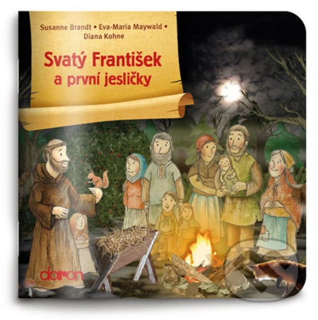 Kniha: Svatý František a první jesličky (Doron). Doron, 2017 Kniha: Svatý František a první jesličky (Doron). Doron, 2017