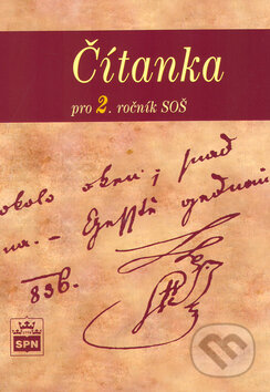 Kniha: Čítanka pro 2. ročník SOŠ (Josef Soukal). SPN - pedagogické nakladatelství, 2001 Kniha: Čítanka pro 2. ročník SOŠ (Josef Soukal). SPN - pedagogické nakladatelství, 2001