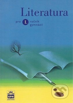 Kniha: Literatura pro 1. ročník gymnázií (Josef Soukal). SPN - pedagogické nakladatelství, 2010 Kniha: Literatura pro 1. ročník gymnázií (Josef Soukal). SPN - pedagogické nakladatelství, 2010