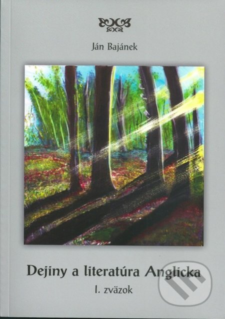Kniha: Dejiny a literatúra Anglicka (Ján Bajánek). HerrCool, 2016 Kniha: Dejiny a literatúra Anglicka (Ján Bajánek). HerrCool, 2016