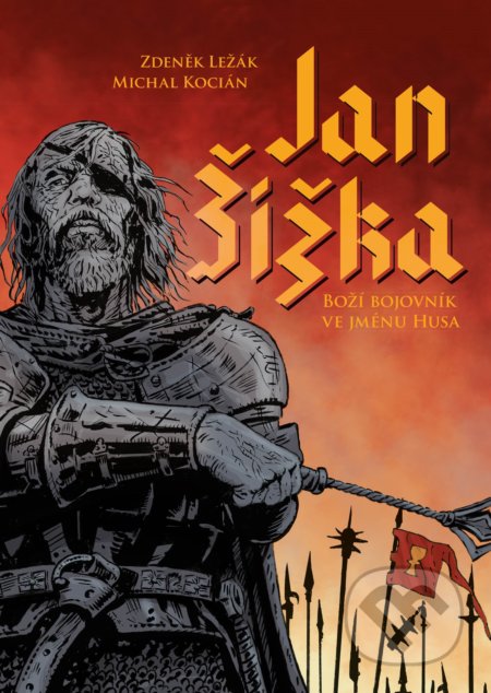 Kniha: Jan Žižka (Zdeněk Ležák). Edika, 2019 Kniha: Jan Žižka (Zdeněk Ležák). Edika, 2019