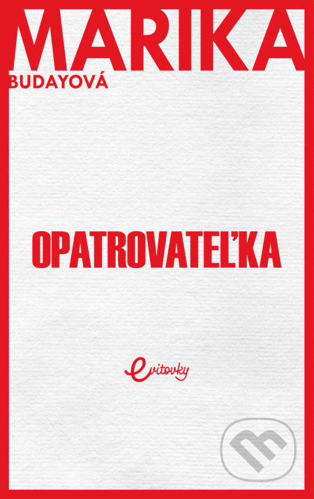 Kniha: Opatrovateľka (Marika Budayová). MAFRA Slovakia, 2019 Kniha: Opatrovateľka (Marika Budayová). MAFRA Slovakia, 2019